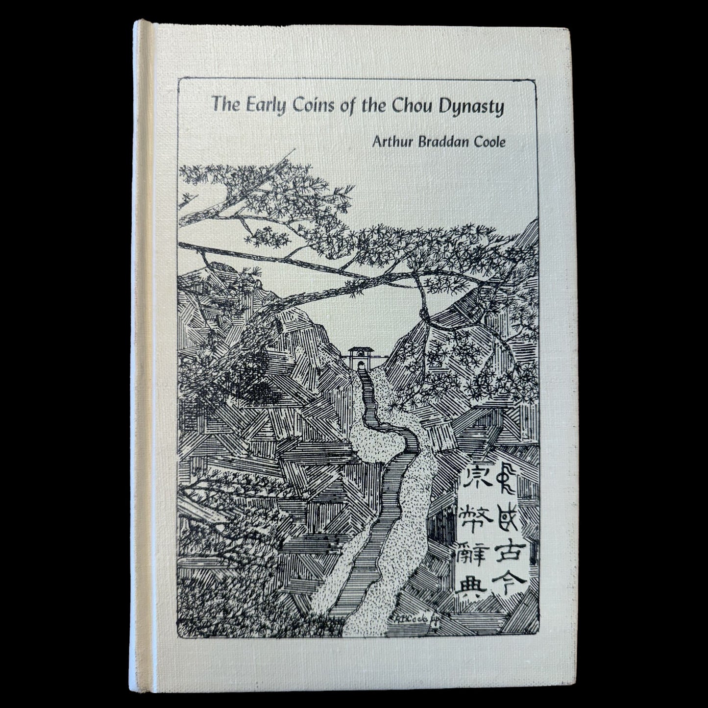 Coole, Arthur Brandon - Encyclopedia of Chinese Coins, Volume 2 - The Early Coins of the Chou Dynasty
