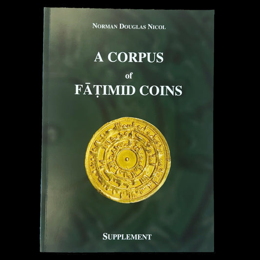 Nicol, Norman Douglas - A Corpus of Fatimid Coins: Supplement (2021)