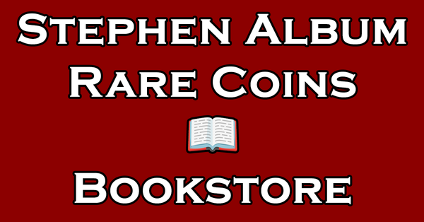 Stephen Album Rare Coins - Bookstore